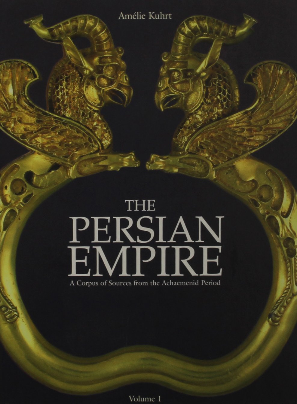 Persian Empire: A Corpus of Sources from the Achaemenid Period Politics & History