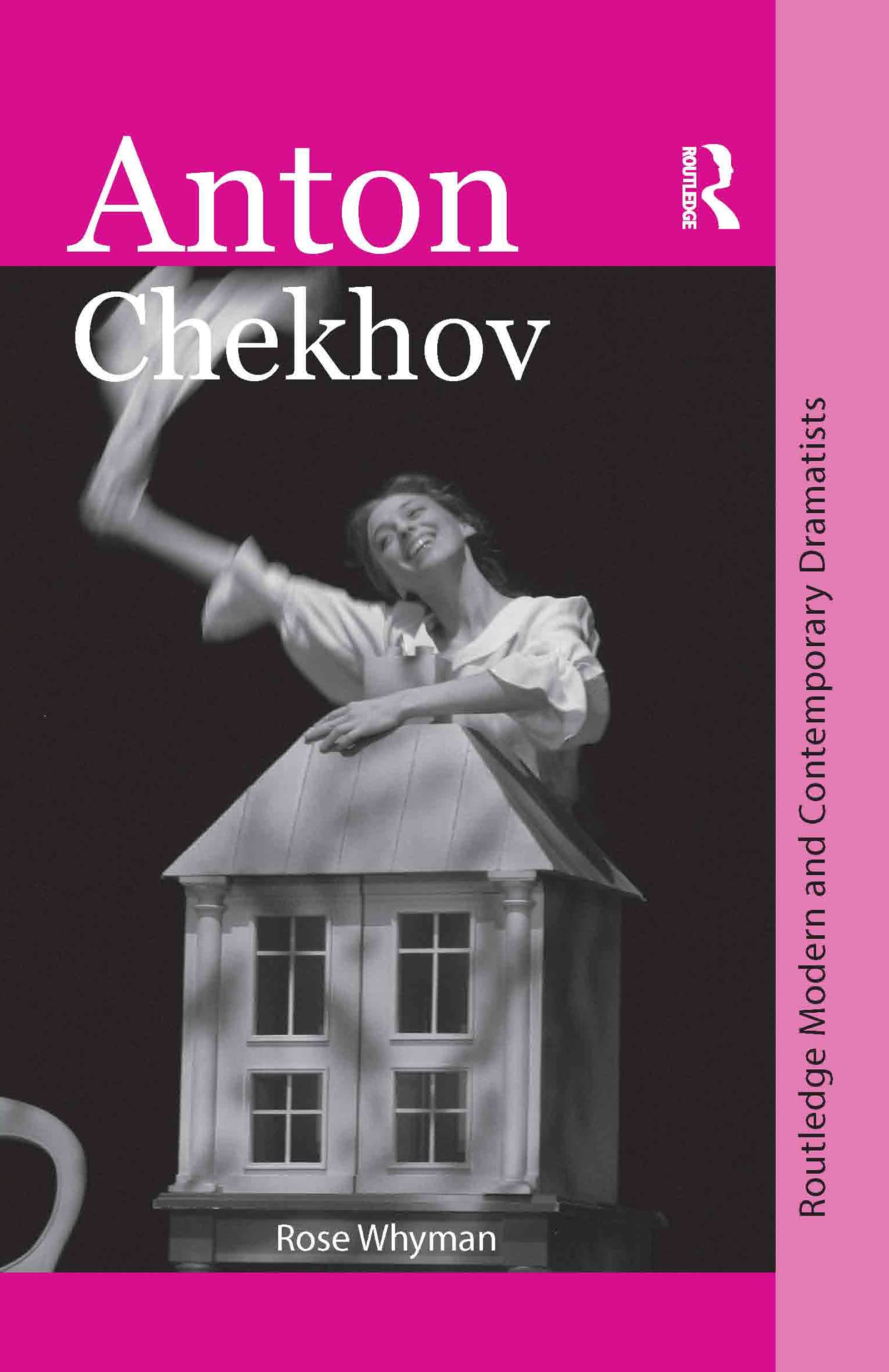 Anton Chekhov (Routledge Modern and Contemporary Dramatists) Drama