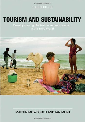 Tourism and Sustainability: Development, Globalisation and New Tourism in the Third World Social Sciences