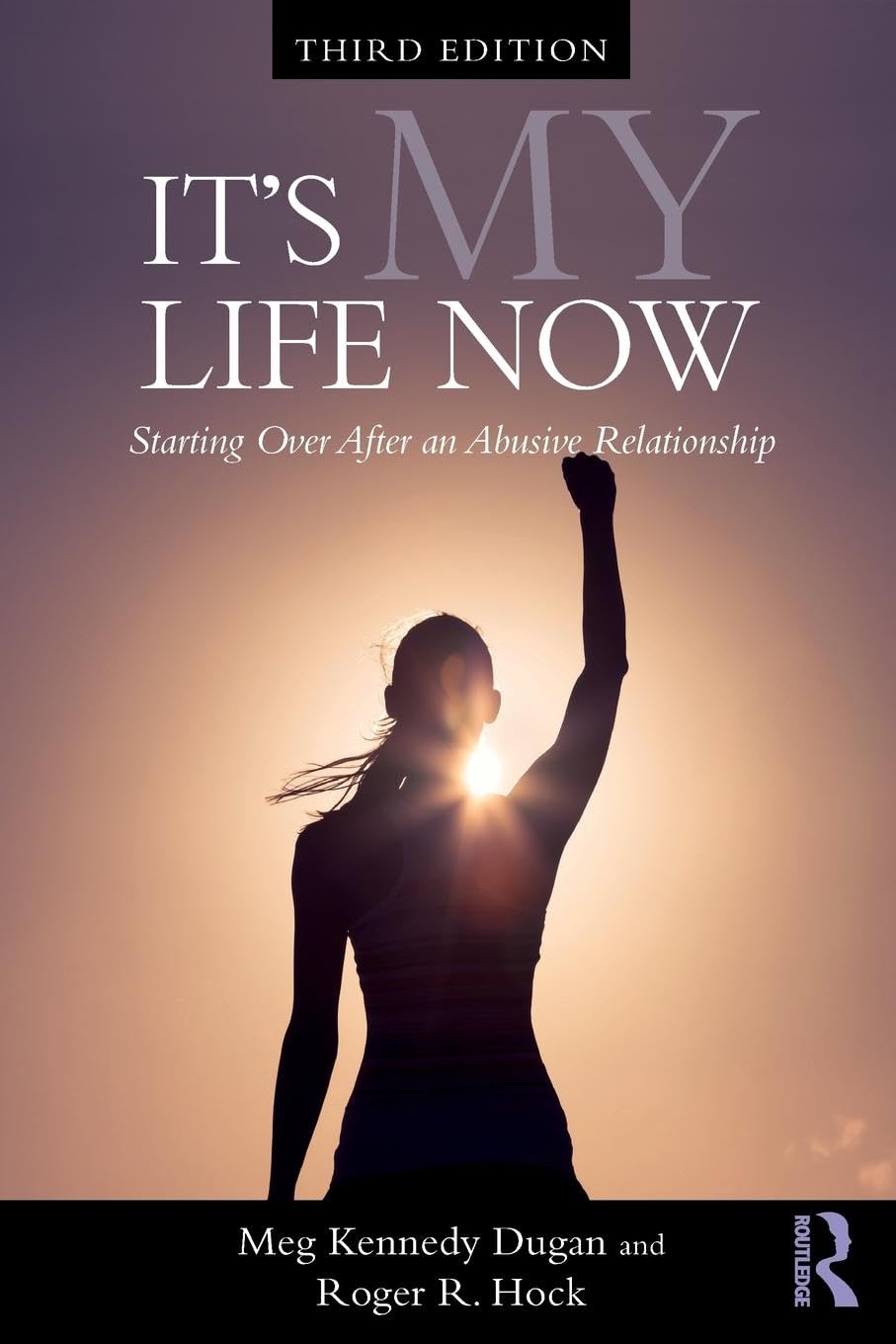 It's My Life Now: Starting Over After an Abusive Relationship Medicine