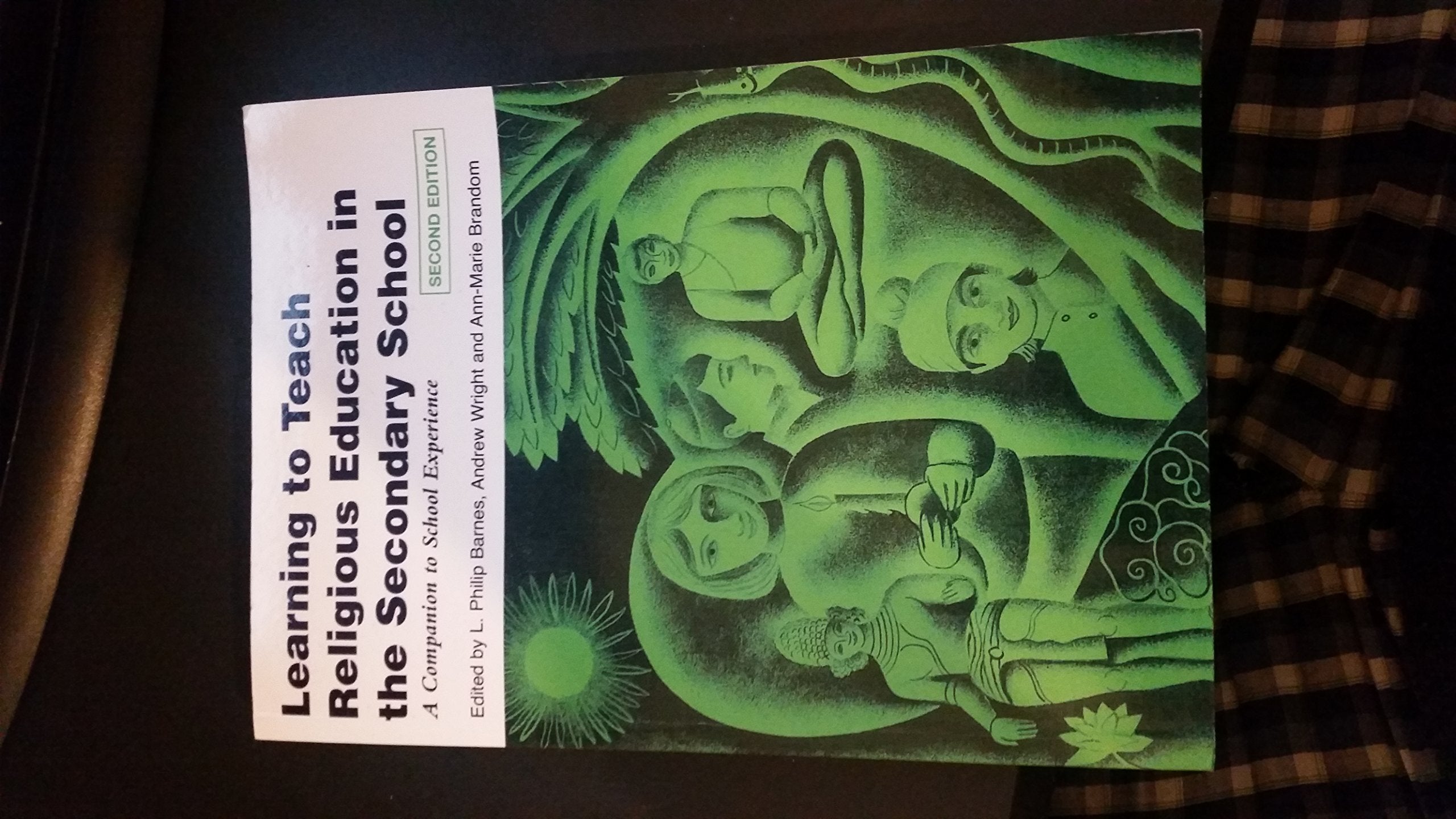 Learning to Teach Religious Education in the Secondary School: A Companion to School Experience (Learning to Teach Subjects in the Secondary School (Paperback)) Education & Training