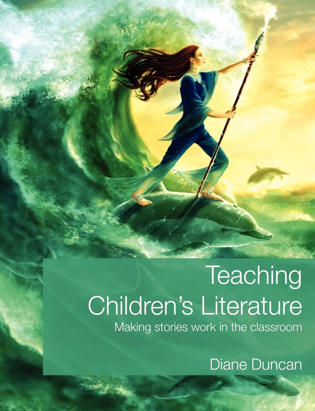 Teaching Children's Literature: Making Stories Work in the Classroom book