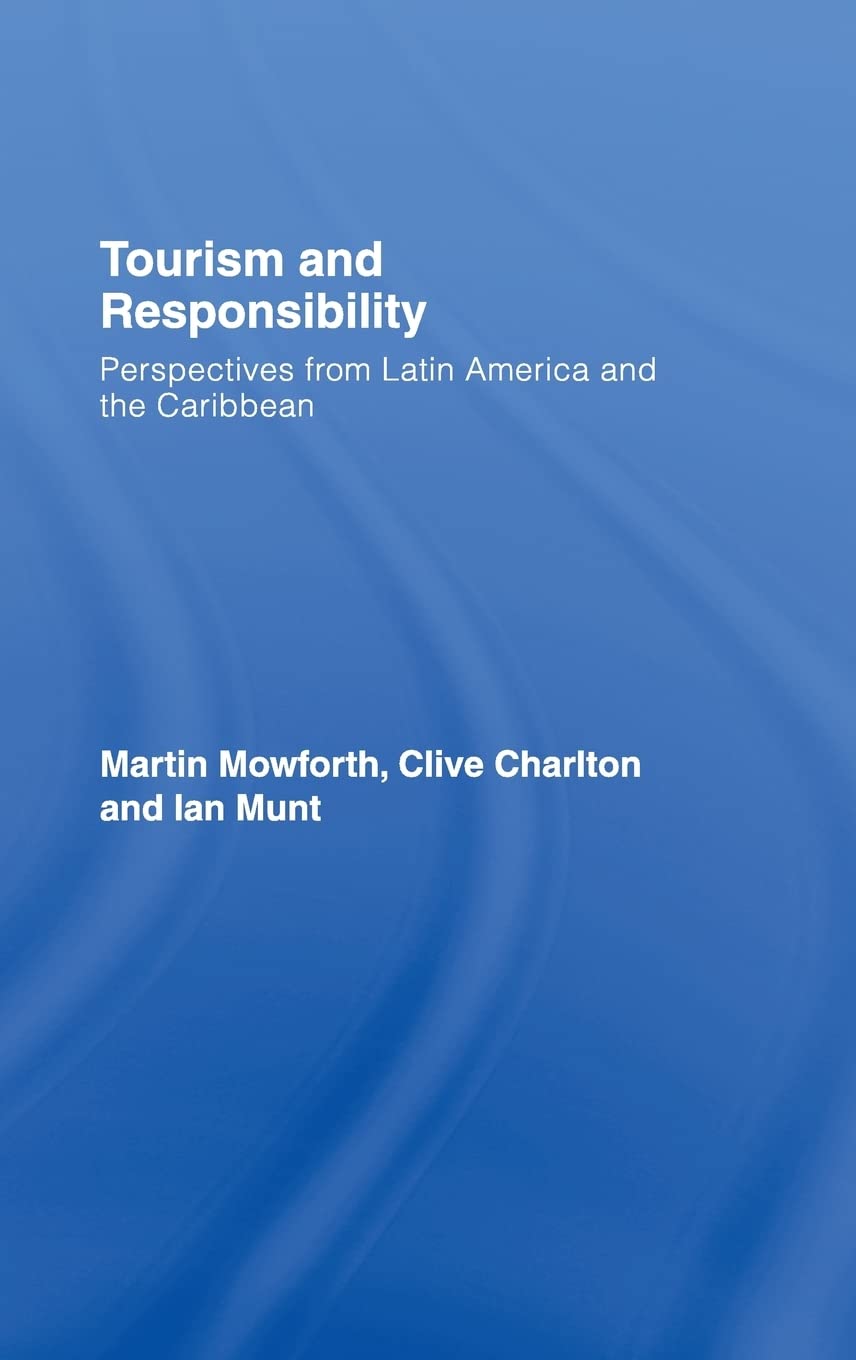 Tourism and Responsibility: Perspectives from Latin America and the Caribbean Social Sciences
