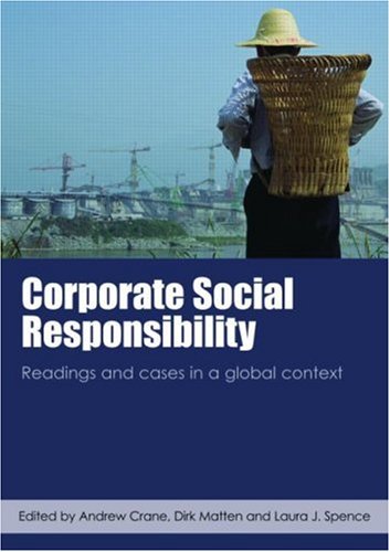 Corporate Social Responsibility: Readings and Cases in a Global Context Business, Finance & Career