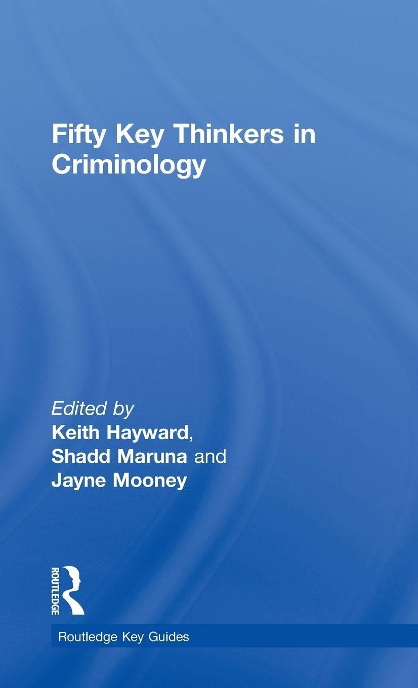 Fifty Key Thinkers in Criminology Law