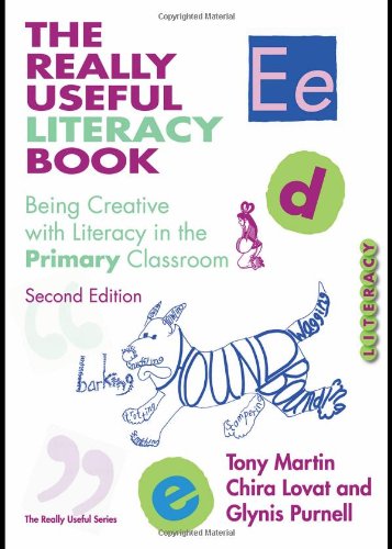 The Really Useful Literacy Book: Being Creative With Literacy in the Primary Classroom Education & Training
