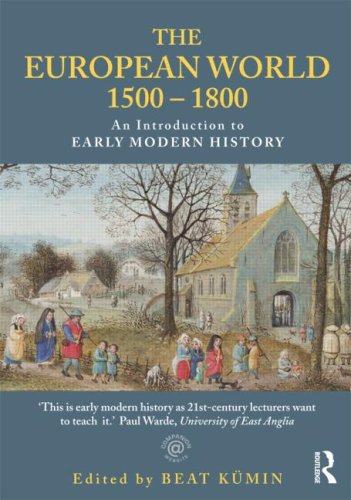 The European World 1500-1800: An Introduction to Early Modern History book