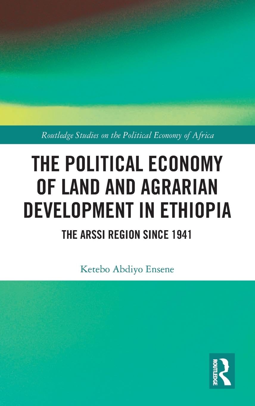 The Political Economy of Land and Agrarian Development in Ethiopia Law