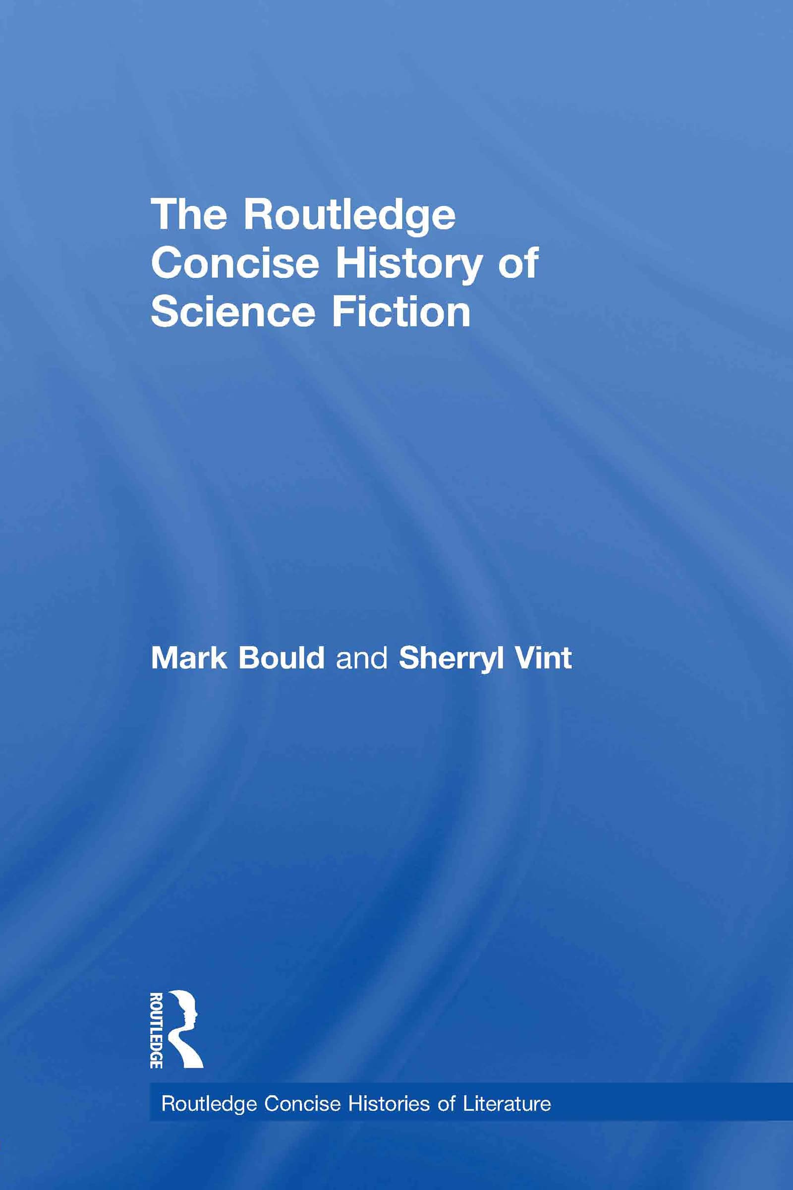 The Routledge Concise History of Science Fiction Contemporary literature