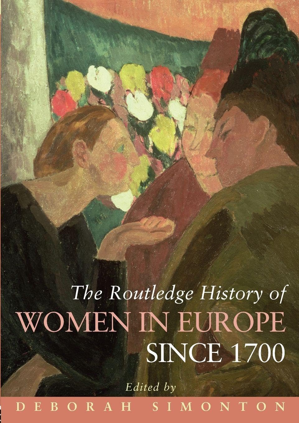 The Routledge History of Women in Europe since 1700 book