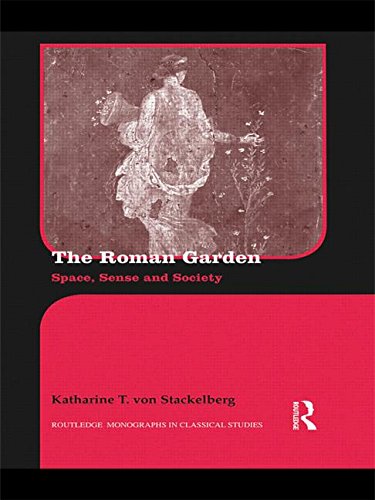 Roman Gardens: A Cultural History: Space, Sense, and Society (Routledge Monographs in Classical Studies) Contemporary literature