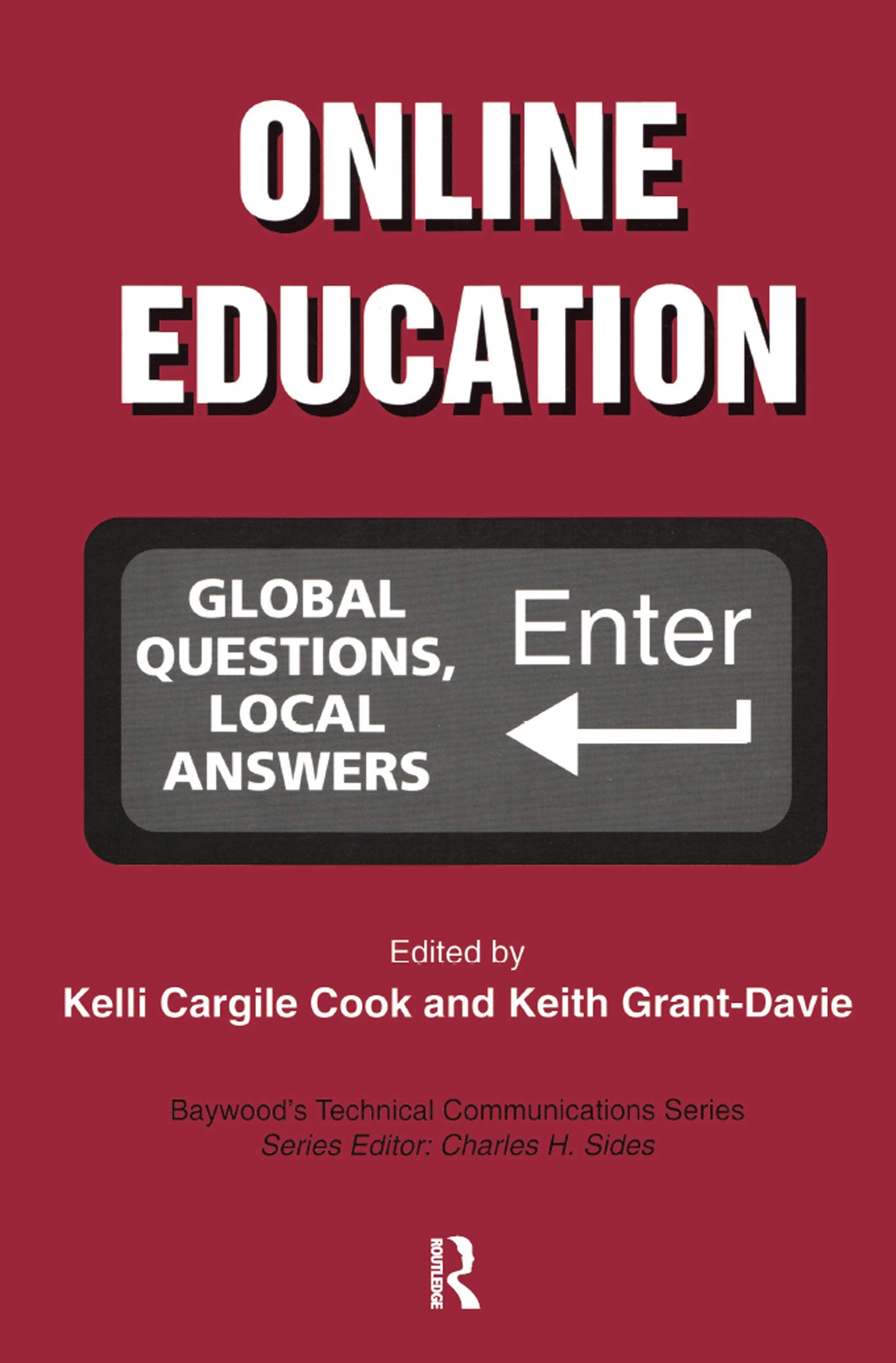 Online Education: Global Questions, Local Answers (Baywood's Technical Communications) Medicine