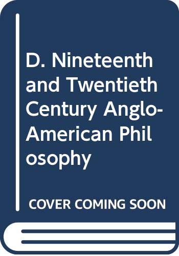 Nineteenth and Twentieth Century Anglo-American Philosophy Philosophy