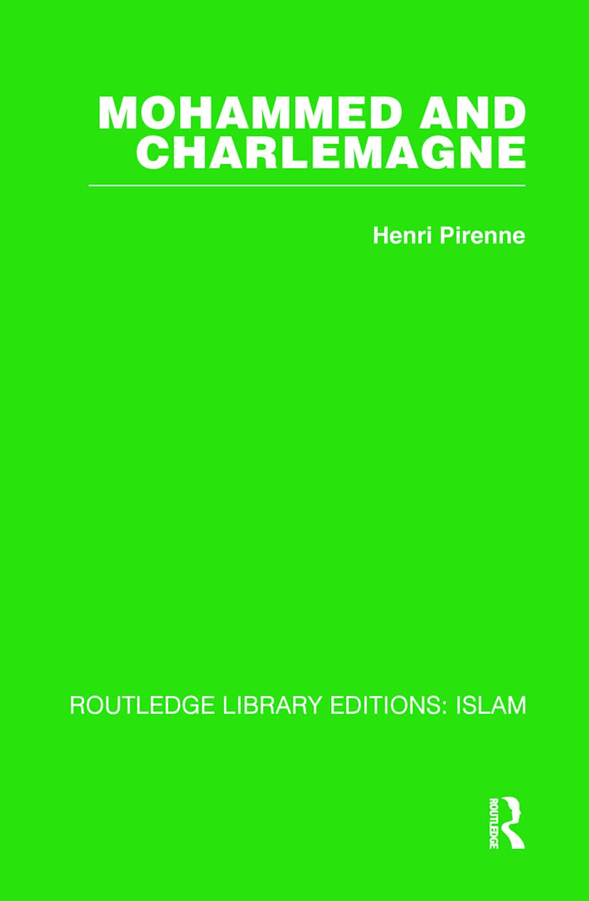 Mohammed and Charlemagne Politics & History