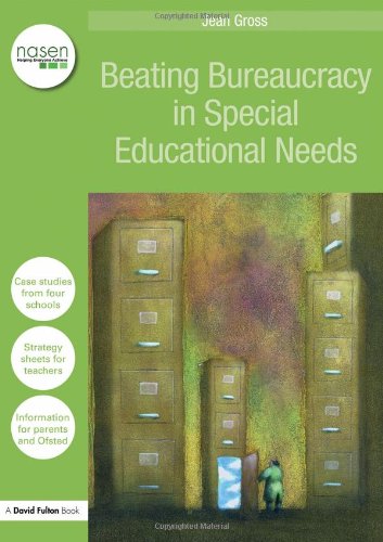 Beating Bureaucracy in Special Educational Needs: Helping SENCOs Maintain a Work-life Balance (nasen spotlight) Business, Finance & Career