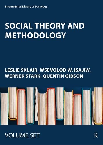Social Theory and Methodology (International Library of Sociology) Social Sciences
