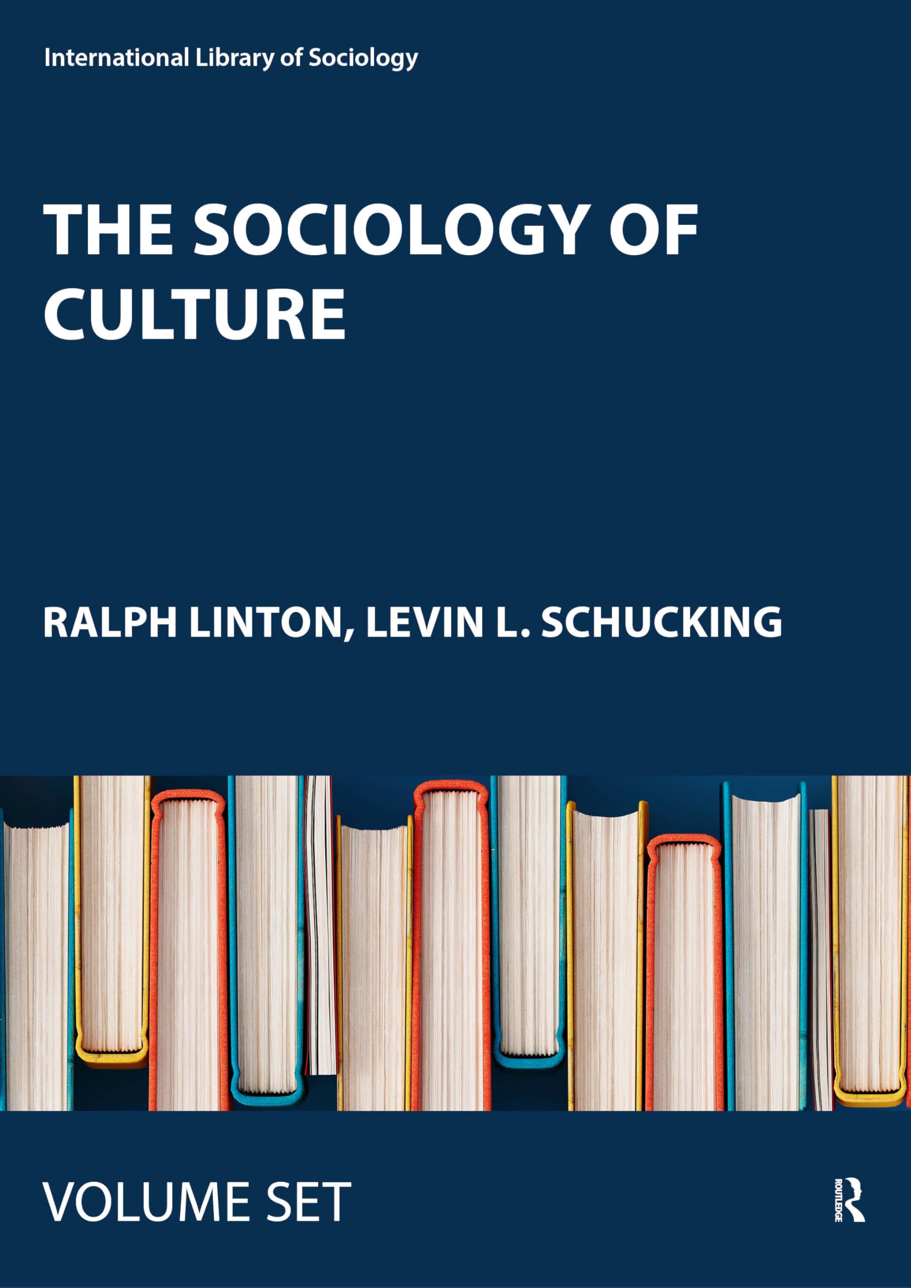 The Sociology of Culture (International Library of Sociology) Social Sciences