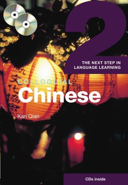 Colloquial Chinese 2: The Next Step in Language Learning (Routledge Colloquials (Audio)) Foreign Languages ​​& Dictionaries