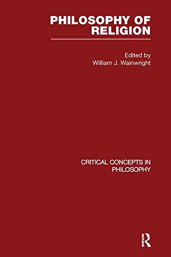 Philosophy of Religion (Critical Concepts in Philosophy) Philosophy