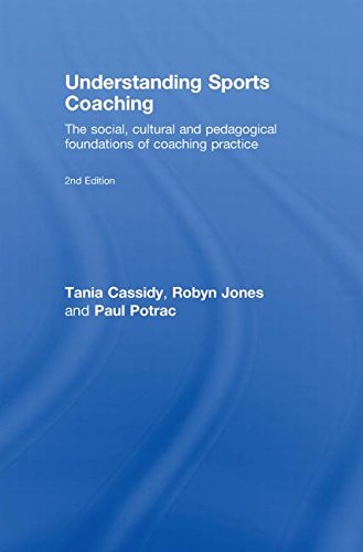 Understanding Sports Coaching: The Social, Cultural and Pedagogical Foundations of Coaching Practice Leisure & Fun