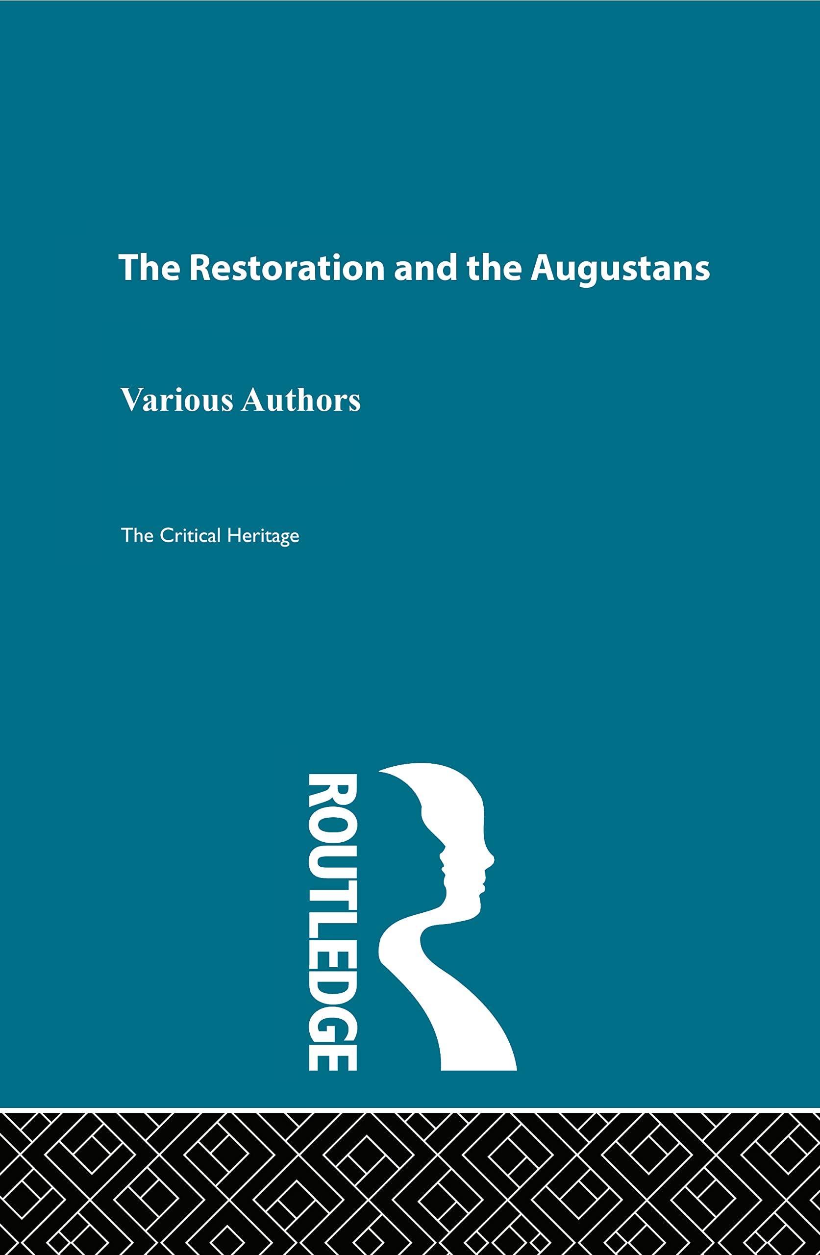 The Restoration and the Augustans: Critical Heritage Set Poetry
