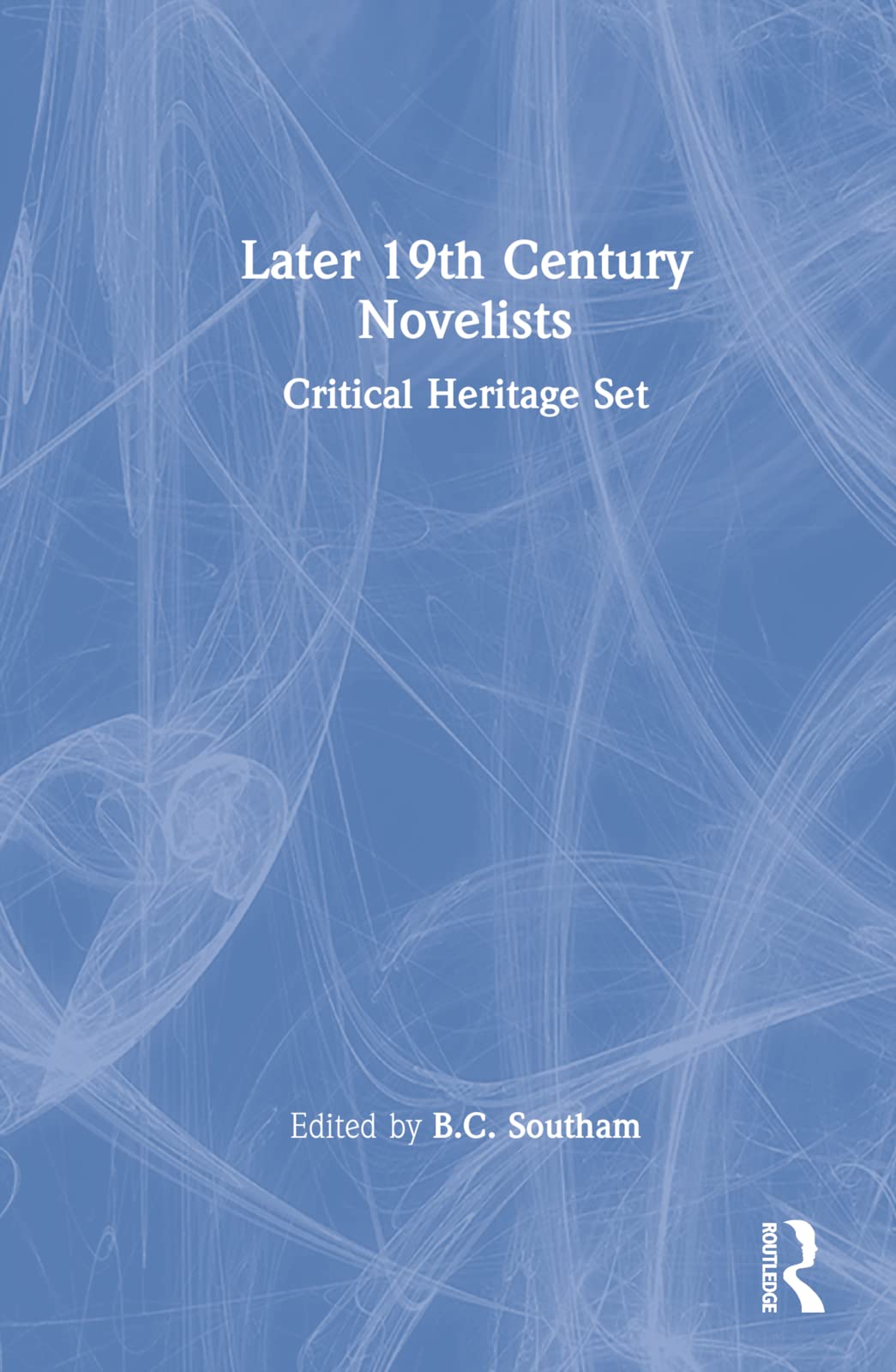Later 19th Century Novelists: Critical Heritage Set Contemporary literature