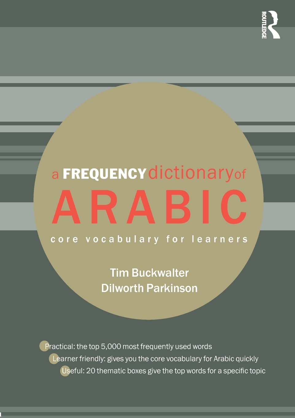 A Frequency Dictionary of Arabic: Core Vocabulary for Learners (Routledge Frequency Dictionaries) General education