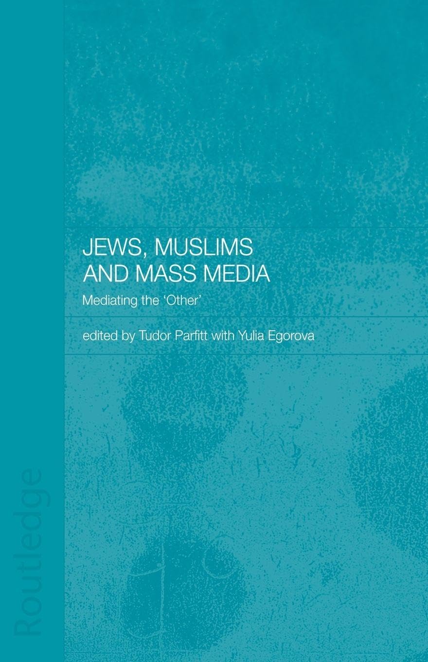 Jews, Muslims and Mass Media book