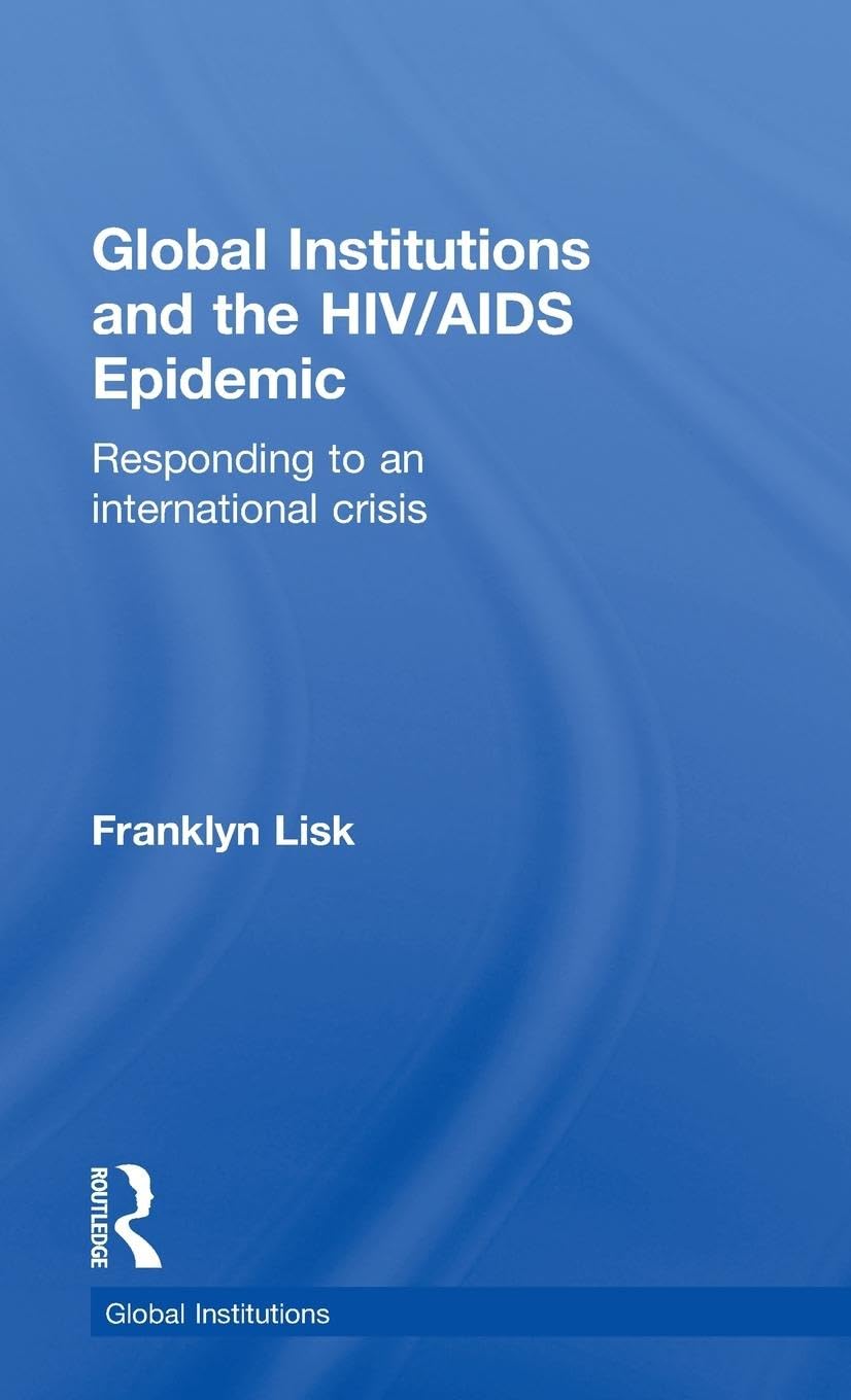 Global Institutions and the HIV/AIDS Epidemic Medicine