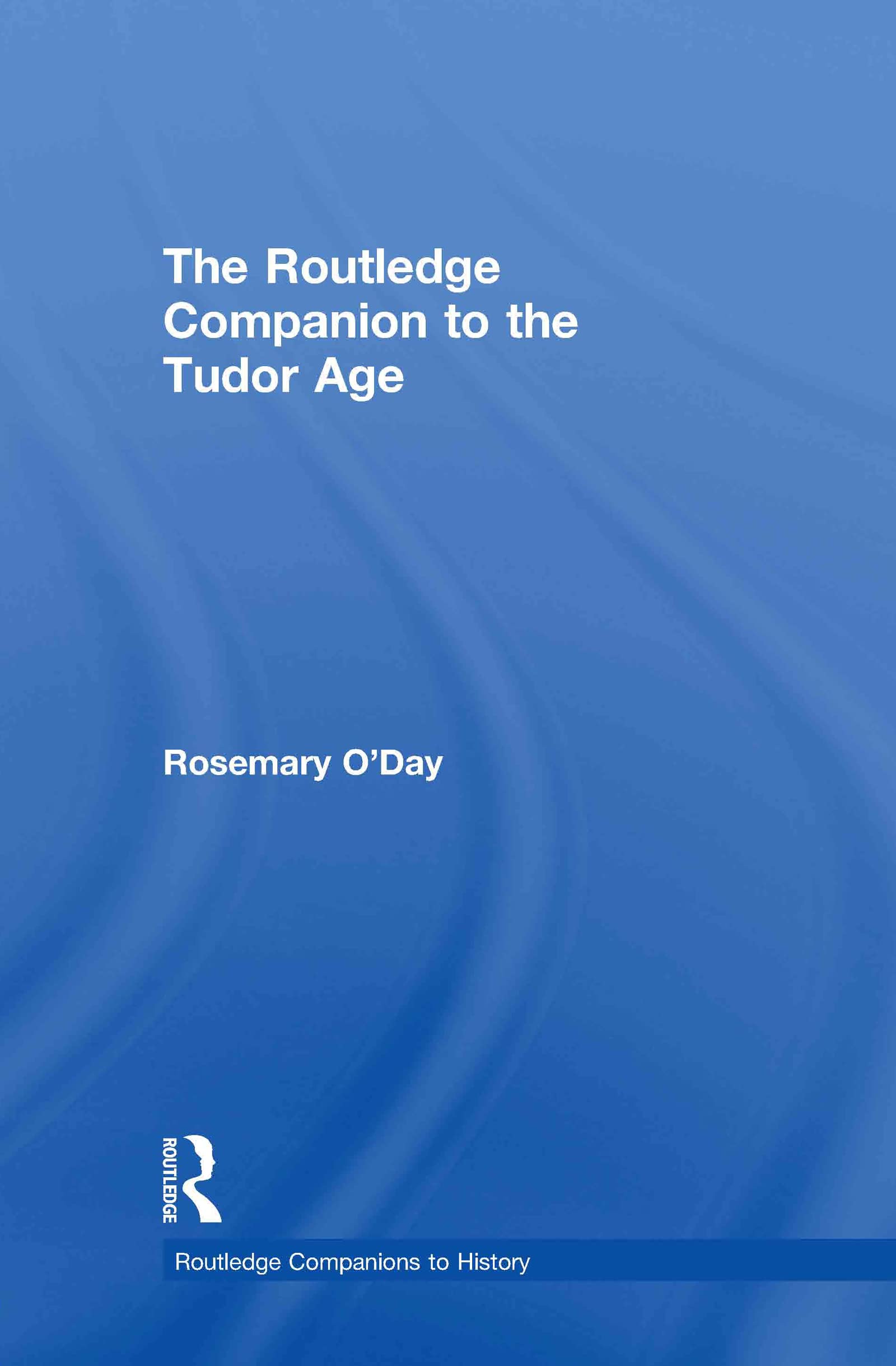 The Routledge Companion to the Tudor Age Politics & History