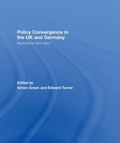 Policy Convergence in the UK and Germany: Beyond the Third Way? Social Sciences