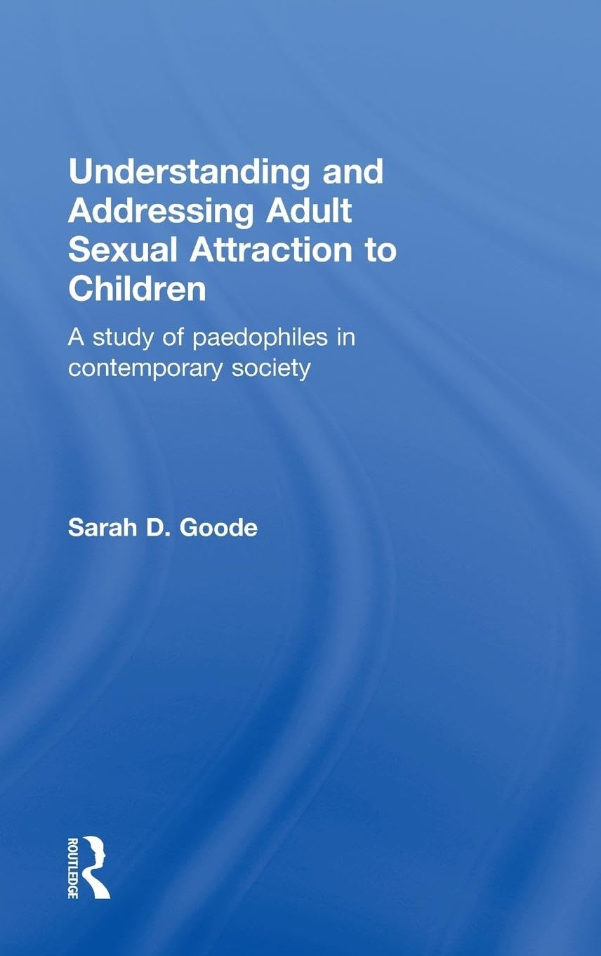 Understanding and Addressing Adult Sexual Attraction to Children Medicine