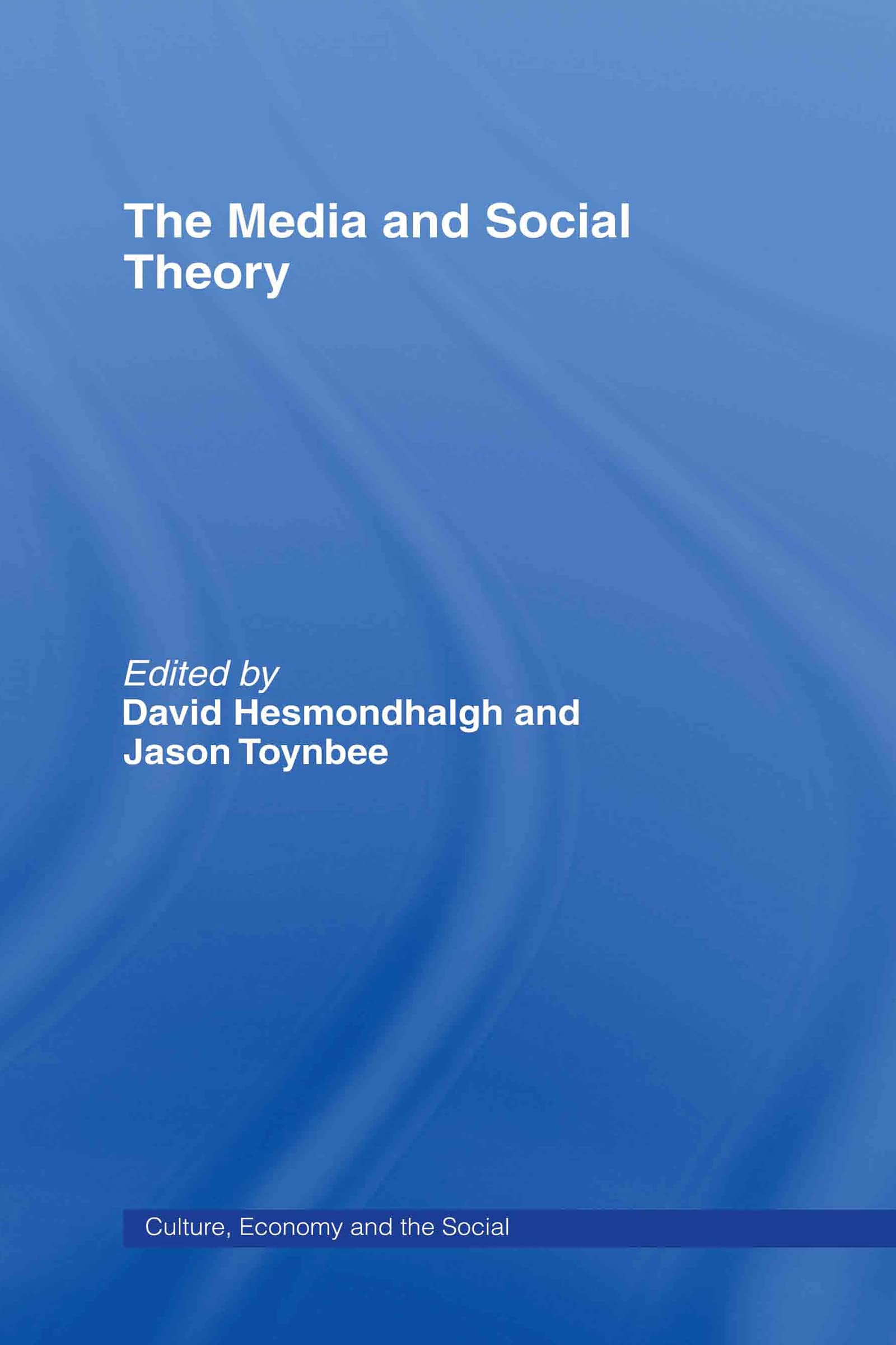 The Media and Social Theory book