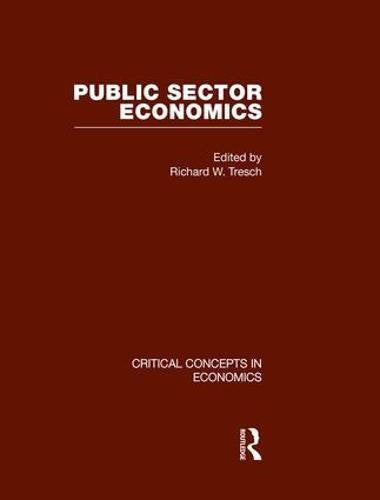 Public Sector Economics (Critical Concepts in Economics) Business, Finance & Career