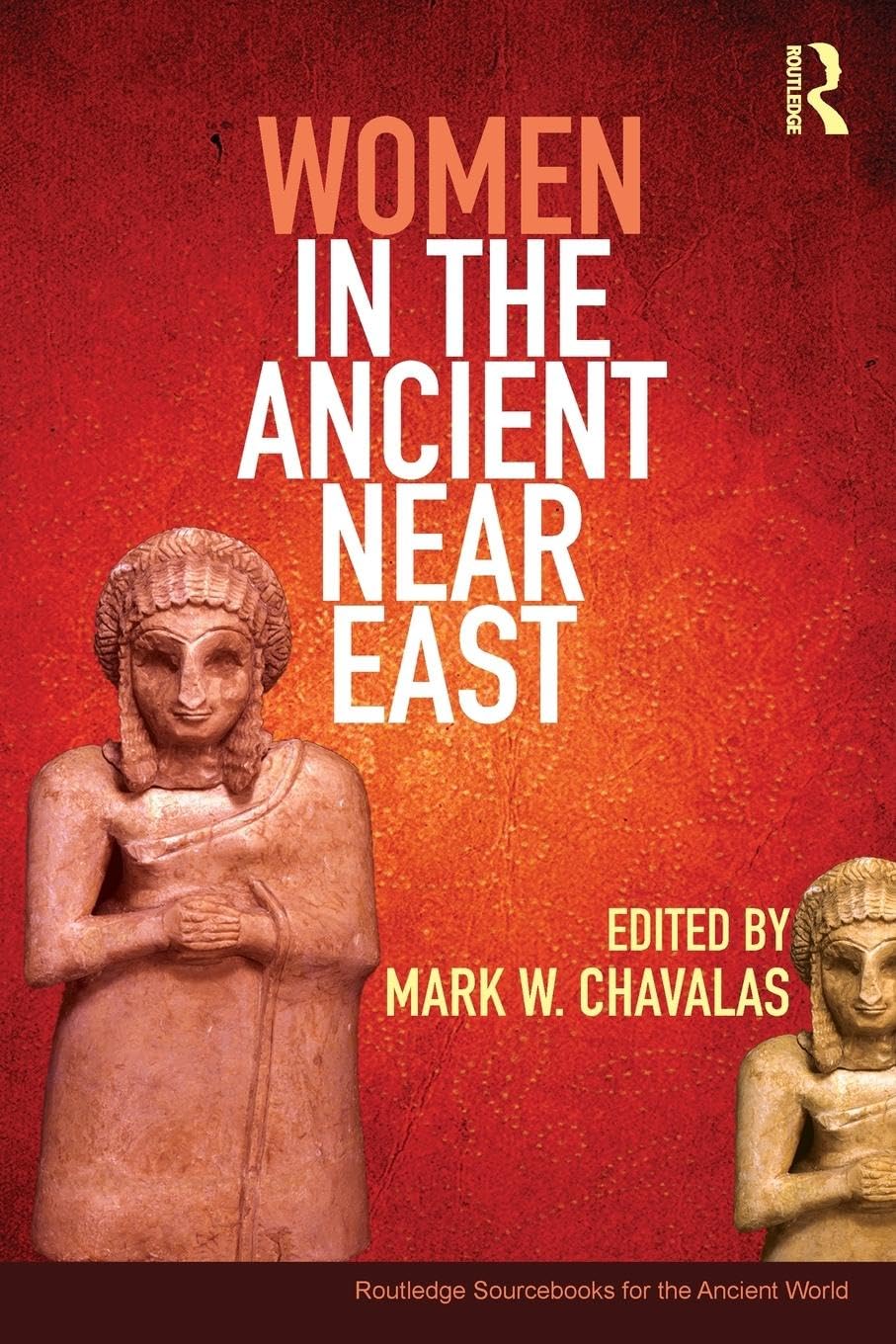 Women in the Ancient Near East: A Sourcebook (Routledge Sourcebooks for the Ancient World) Books