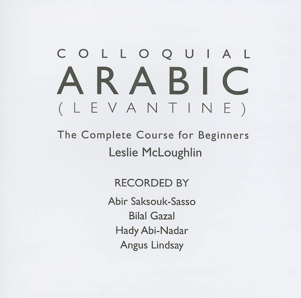 Colloquial Arabic (Levantine): The Complete Course for Beginners (Colloquial Series (CD)) Media & Communication