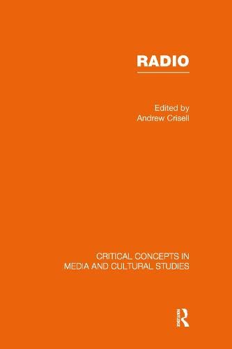Radio (Critical Concepts in Media and Cultural Studies) Media & Communication