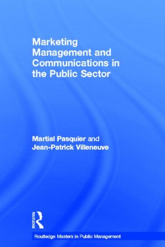 Marketing Management and Communications in the Public Sector (Routledge Masters in Public Management) Business, Finance & Career