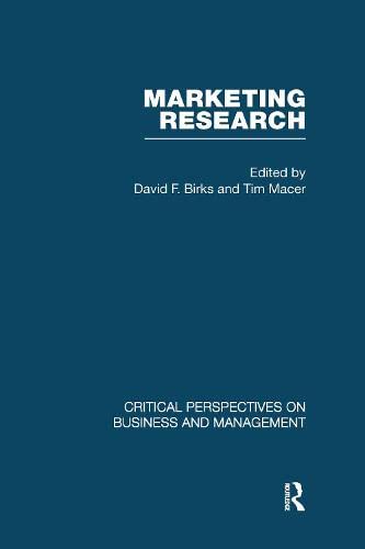 Marketing Research (Critical Perspectives on Business and Management) Business, Finance & Career