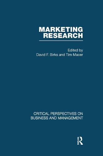 Marketing Research (Critical Perspectives on Business and Management) Business, Finance & Career