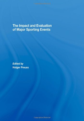 The Impact and Evaluation of Major Sporting Events Business, Finance & Career