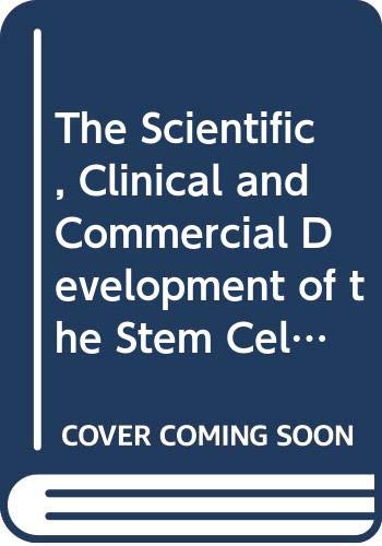 The Scientific, Clinical and Commercial Development of the Stem Cell: From Radiobiology to Regenerative Medicine (Genetics and Society) Social Sciences