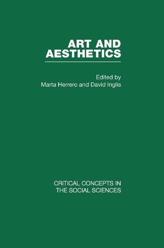 Art and Aesthetics 4 (Critical Concepts in the Social Sciences) Philosophy