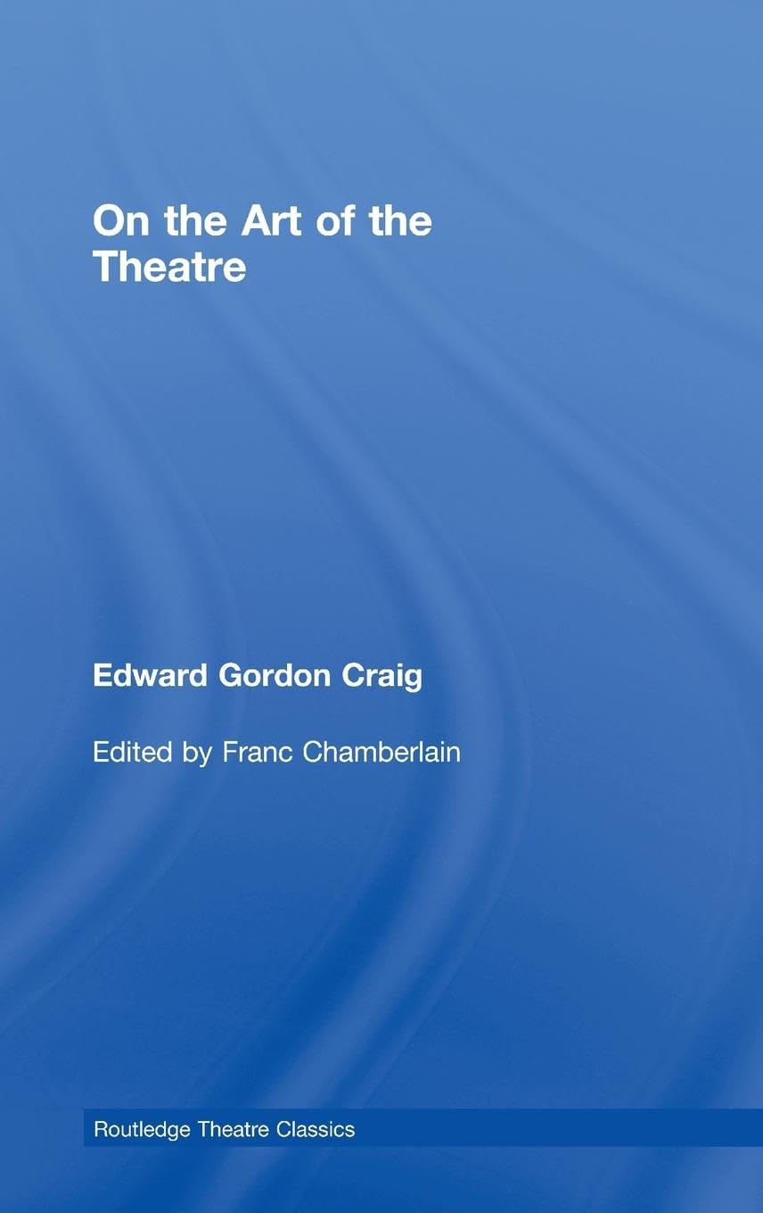 On the Art of the Theatre Arts & Music