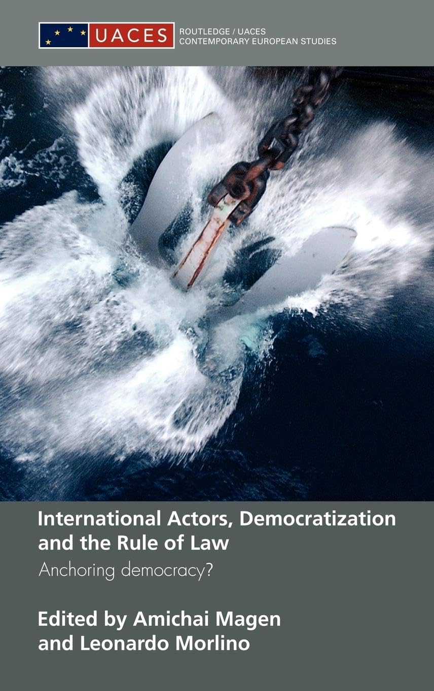 International Actors, Democratization and the Rule of Law Law