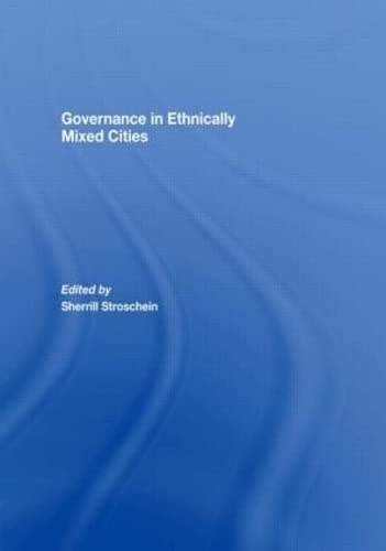 Governance in Ethnically Mixed Cities (Association for the Study of Nationalities) Social Sciences