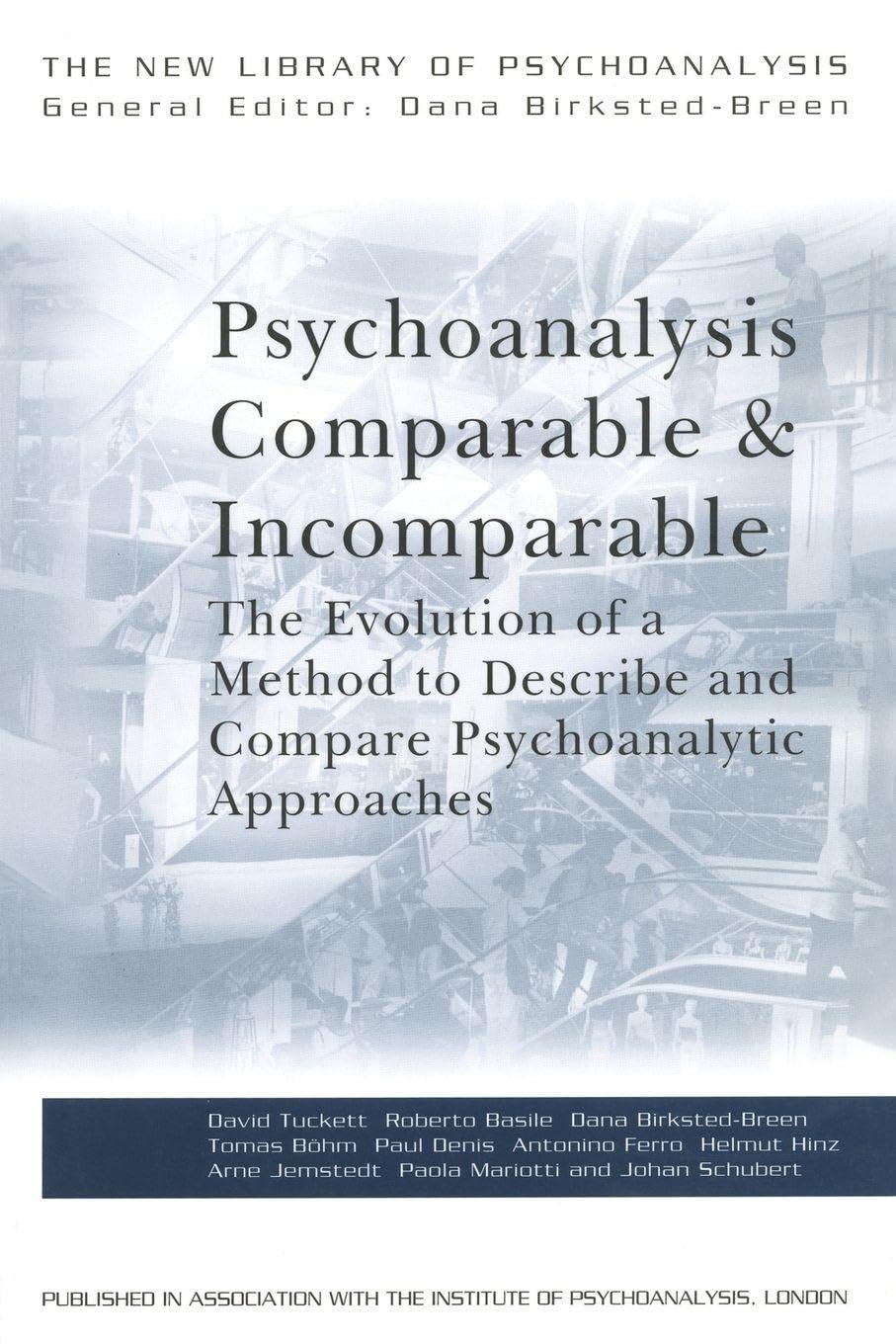 Psychoanalysis Comparable and Incomparable: The Evolution of a Method to Describe and Compare Psychoanalytic Approaches (New Library of Psychoanalysis) Medicine