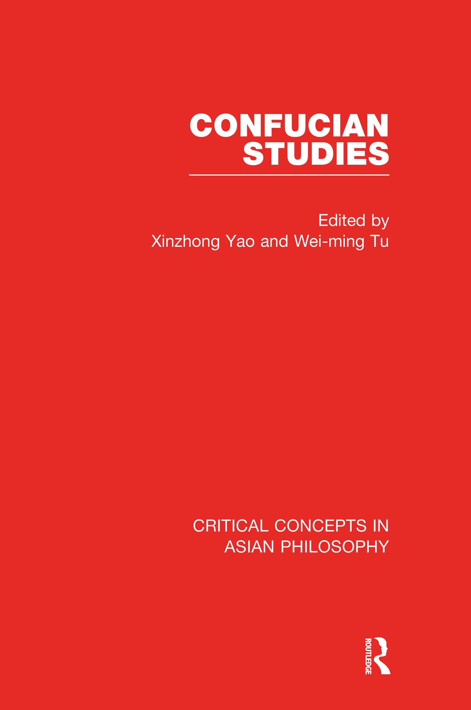 Confucian Studies: Critical Concepts in Asian Philosophy (1-4) Philosophy