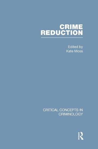 Crime Reduction (Critical Concepts in Criminology) Law