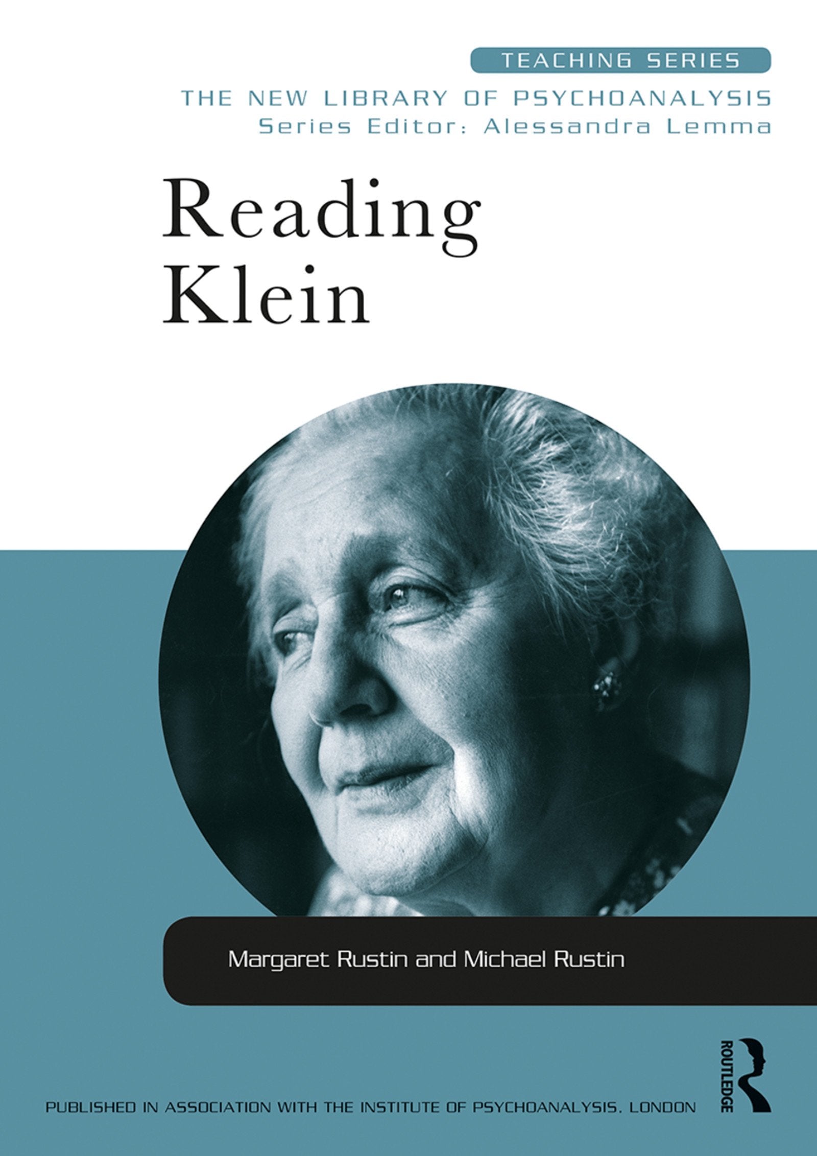 Reading Klein (New Library of Psychoanalysis Teaching Series) Medicine